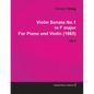 Violin Sonata No.1 in F Major by Edvard Grieg for Piano and Violin (1865) Op.3 - Paperback