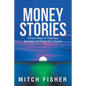 Money Stories: Simple Ways to Help You Manage and Invest Your Money - Paperback