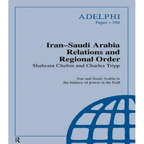Iran-Saudi Arabia Relations and Regional Order - Paperback