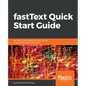 fastText Quick Start Guide - Paperback