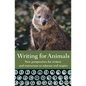 Writing for Animals: New perspectives for writers and instructors to educate and inspire - Paperback