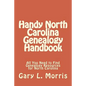 Handy North Carolina Genealogy Handbook: All You Need to Find Genealogy Resources for North Carolina - Paperback