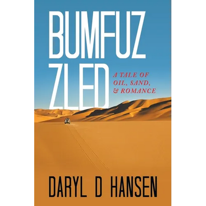 Bumfuzzled: A Tale of Oil, Sand, & Romance - Paperback
