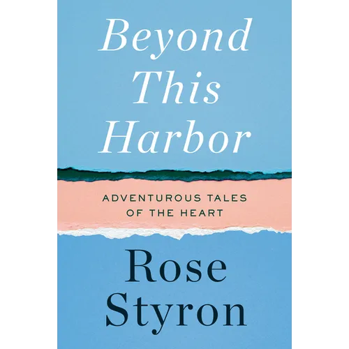 Beyond This Harbor: Adventurous Tales of the Heart - Hardcover