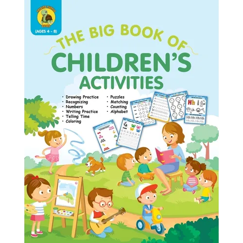 The Big Book of Children's Activities: Drawing Practice, Numbers, Writing Practice, Telling Time, Coloring, Puzzles, Matching, Counting, Alphabet Exer - Paperback