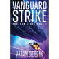 Vanguard Strike: An action-packed military space opera - Paperback