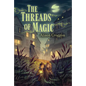 The Threads of Magic - Hardcover
