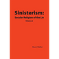 Sinisterism: Secular Religion of the Lie Volume 2 - Paperback
