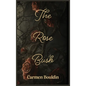 The Rose Bush - Hardcover