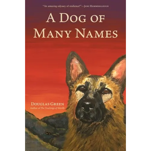 A Dog of Many Names - Paperback