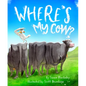 Where's My Cow? - Hardcover