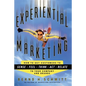 Experiential Marketing: How to Get Customers to Sense, Feel, Think, ACT, R - Paperback