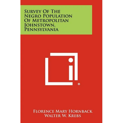 Survey of the Negro Population of Metropolitan Johnstown, Pennsylvania - Paperback