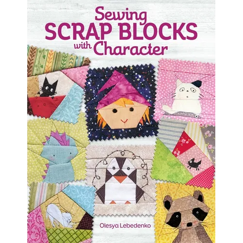 Sewing Scrap Blocks with Character - Paperback