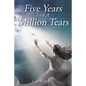 Five Years and a Million Tears - Paperback