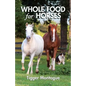 Whole Food for Horses - Paperback
