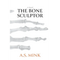 The Bone Sculptor - Paperback