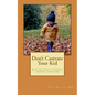Don't Castrate Your Kid: A better way to handle gender confusion - Paperback