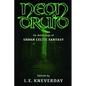 Neon Druid: An Anthology of Urban Celtic Fantasy - Paperback