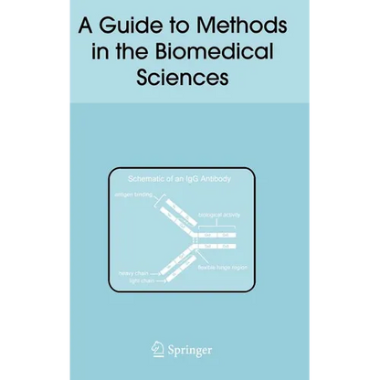 A Guide to Methods in the Biomedical Sciences - Hardcover