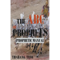 The ABC of Prophets: Prophetic Guide Manual - Paperback