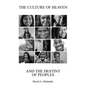 The Culture of Heaven And The Destiny of Peoples - Paperback