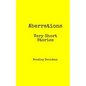 Aberrations: Very Short Stories - Paperback