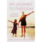 My Journey to Freedom - Paperback