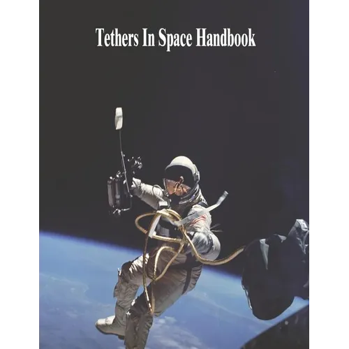 Tethers In Space Handbook - Paperback