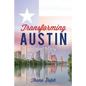 Transforming Austin - A God Story - Paperback