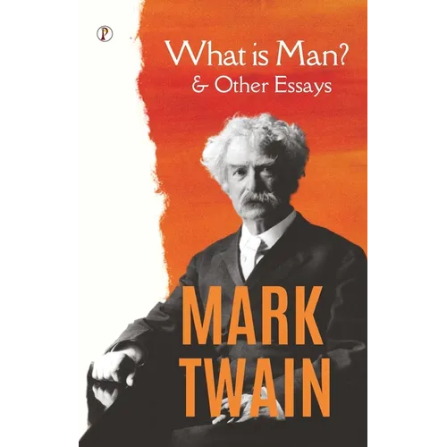 What Is Man? and Other Essays - Paperback