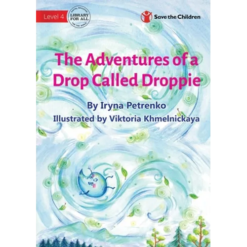 The Adventures of a Drop Called Droppie - Paperback