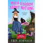Much A'Broom About Nothing: A Paranormal Cozy Mystery - Paperback