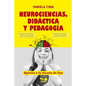 Neurociencias, didáctica y pedagogía: aportes a la escuela de hoy - Paperback