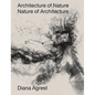 Architecture of Nature: Nature of Architecture - Hardcover