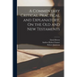 A Commentary Critical, Practical and Explanatory, On the Old and New Testaments - Paperback