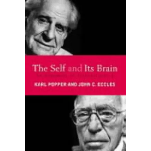 The Self and Its Brain: An Argument for Interactionism - Paperback