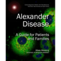 Alexander Disease: A Guide for Patients and Families - Paperback