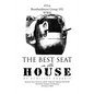 The Best Seat in the House: Short Stories and Vignettes - Paperback