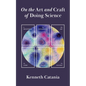 On the Art and Craft of Doing Science - Hardcover