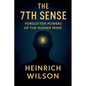 The 7th Sense: Forgotten Powers of the Human Mind - Paperback