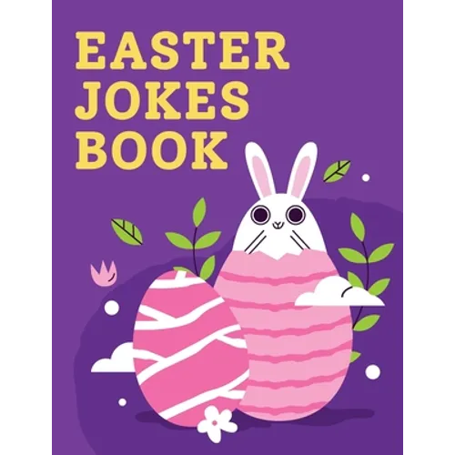 Easter Jokes Book: : > Lovely Jokes for kids, Ages 5-12! - Paperback