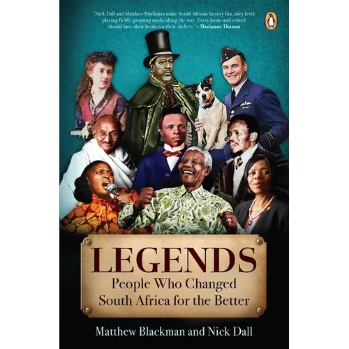Legends: Twelve People Who Made South Africa a Better Place - Paperback