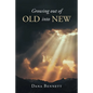 Growing out of Old into New - Paperback