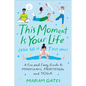 This Moment Is Your Life (and So Is This One): A Fun and Easy Guide to Mindfulness, Meditation, and Yoga - Hardcover