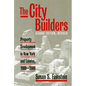 The City Builders: Property Development in New York and London, 1980-2000 - Paperback