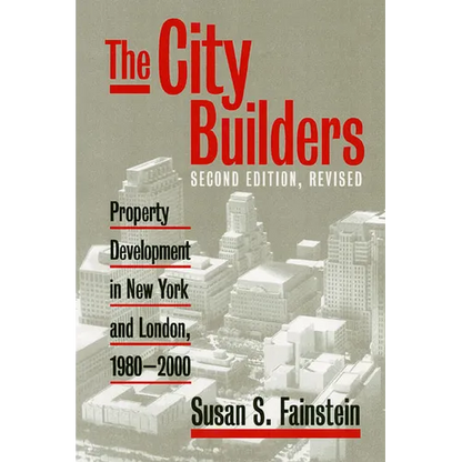 The City Builders: Property Development in New York and London, 1980-2000 - Paperback