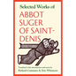 Selected Works of Abbot Suger of Saint-Denis - Paperback