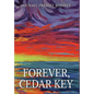 Forever, Cedar Key - Hardcover