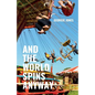 And the World Spins Anyway - Paperback